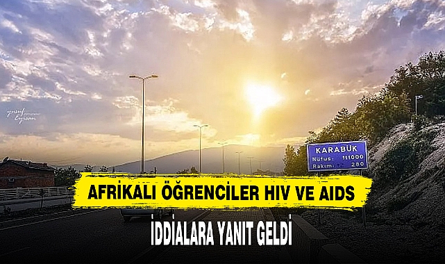 KARABÜK ÜNİVERSİTESİNDE Kİ HIV VE AIDS İDDİLARINA YANIT GELDİ