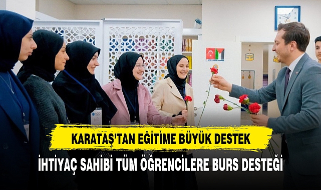 KARATAŞ'TAN EĞİTİME BÜYÜK DESTEK