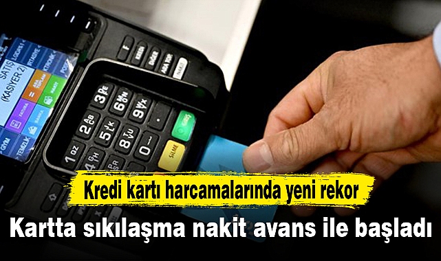 Kartta sıkılaşma nakit avans ile başladı