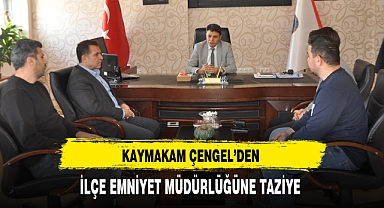 Kaymakam Çengel'den İlçe Emniyet Müdürlüğüne Taziye