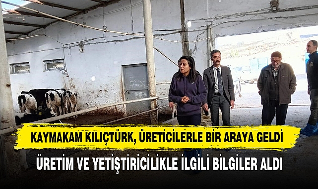 Kaymakam Kılıçtürk, Üreticilerle Bir Araya Geldi