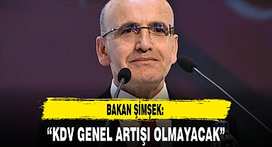 “KDV GENEL ARTIŞI OLMAYACAK”