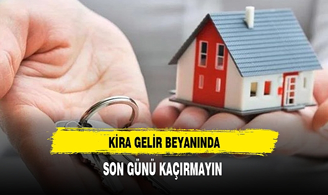 Kira Gelir Beyanında Son Günü Kaçırmayın