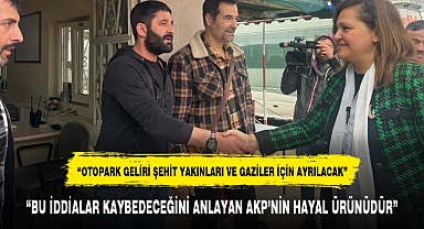 KÖKSAL: BU İDDİALAR KAYBEDECEĞİNİ ANLAYAN AKP’NİN HAYAL ÜRÜNÜDÜR