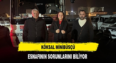 Köksal Minibüsçü Esnafının Sorunlarını Biliyor