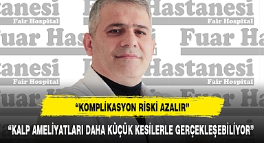 “KOMPLİKASYON RİSKİ AZALIR”