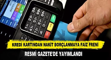 Kredi Kartından Nakit Borçlanmaya Faiz Freni