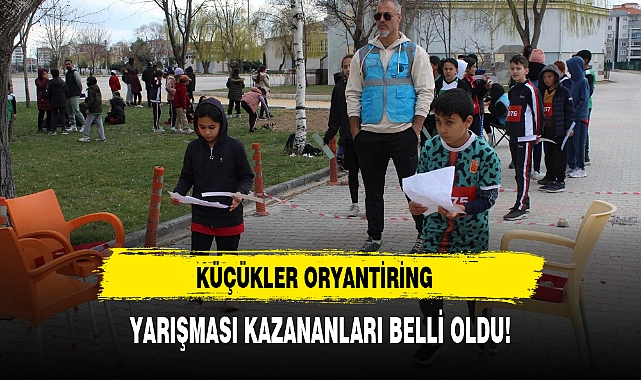 KÜÇÜKLER ORYANTİRİNG YARIŞMASI KAZANANLARI BELLİ OLDU!