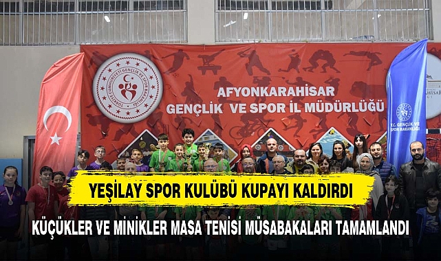 KÜÇÜKLER VE MİNİKLER MASA TENİSİ MÜSABAKALARI TAMAMLANDI