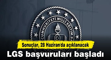 LGS başvuruları başladı