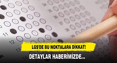 LGS'de Bu Noktalara Dikkat!