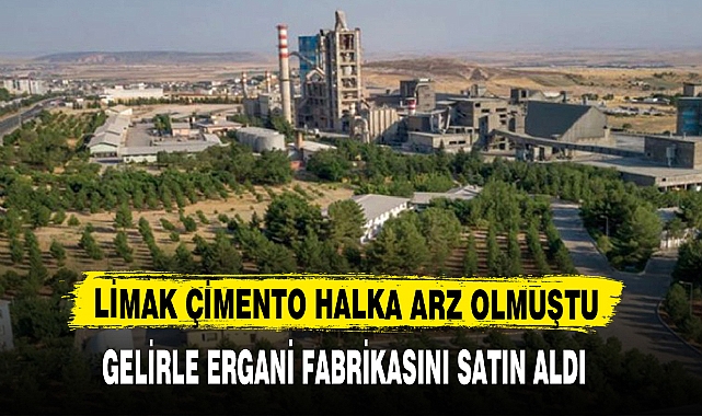 Limak Çimento Ergani fabrikasını 2,4 milyar TL'ye devraldı
