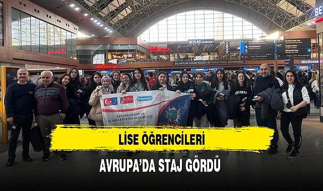 Lise Öğrencileri Avrupa'da Staj Gördü