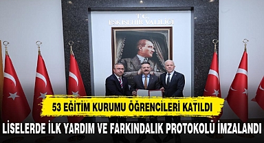 Liselerde ‘İlk Yardım Farkındalık Eğitimi Protokolü’ imzalandı