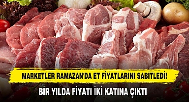 Marketler Ramazan'da Et Fiyatlarını Sabitledi!