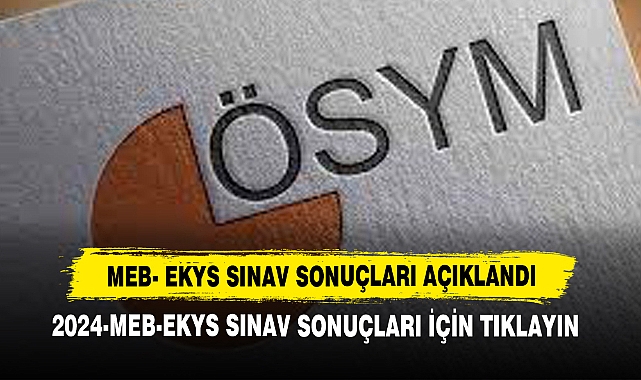 MEB- EKYS Sınav Sonuçları Açıklandı