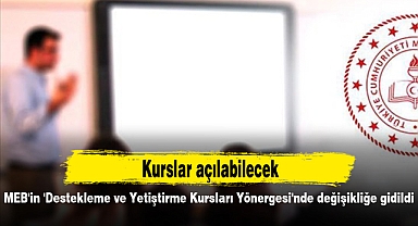 MEB'in 'Destekleme ve Yetiştirme Kursları Yönergesi'nde değişikliğe gidildi