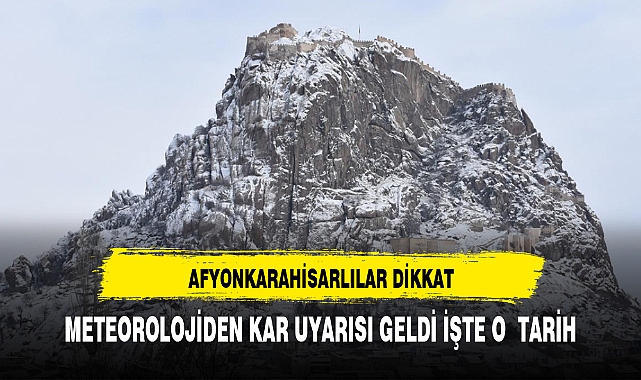 METEOROLOJİ UYARDI AFYON'A KAR GELİYOR
