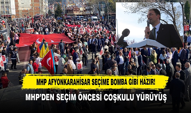 MHP Afyonkarahisar Seçime Bomba Gibi Hazır!