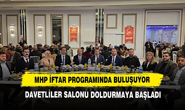 MHP İftar Programında Buluşuyor