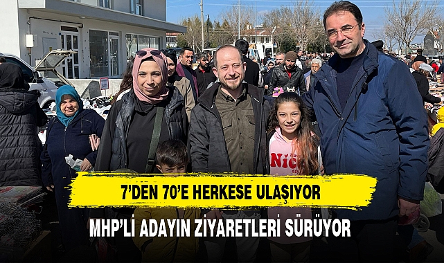 MHP'li Aday Ziyaretlerini Sürdürüyor 7'den 70'e Herkese Ulaşıyor