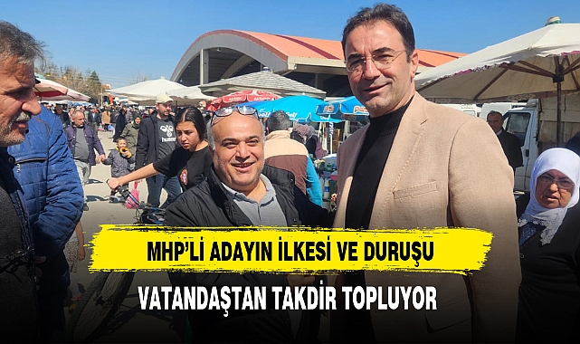 MHP'li Adayın İlkesi ve Duruşu Vatandaştan Takdir Topluyor