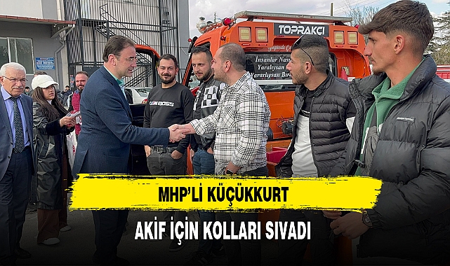 MHP'li Küçükkurt Akif İçin Kolları Sıvadı
