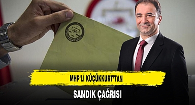 MHP'li Küçükkurt'tan Sandık Çağrısı