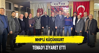 MHP'li Küçükkurt TEMAD'ı Ziyaret Etti