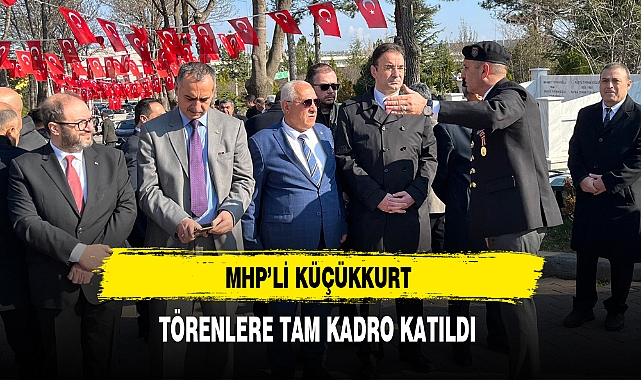 MHP'li Küçükkurt Törenlere Tam Kadro Katıldı