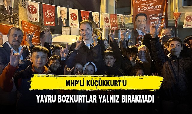 MHP'li Küçükurt'u Yavru Bozkurtlar Yalnız Bırakmadı