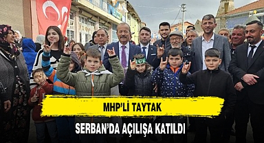 MHP'li Taytak Serban'da Açılışa Katıldı