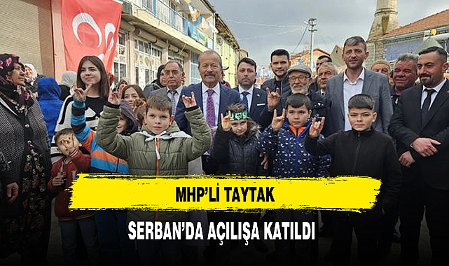 MHP'li Taytak Serban'da Açılışa Katıldı