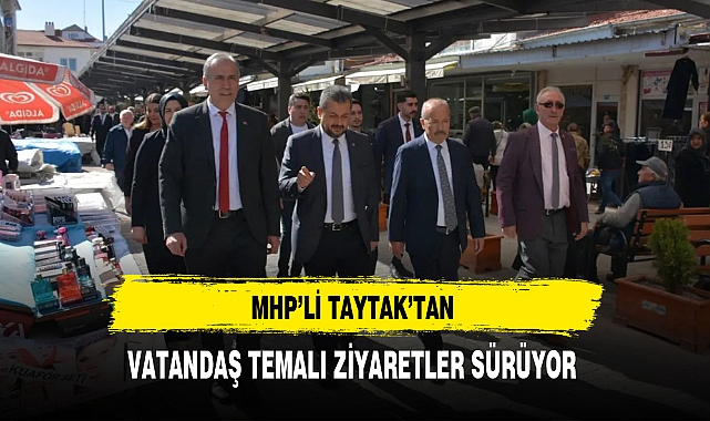 MHP'li Taytak'tan Vatandaş Temalı Ziyaretler Sürüyor