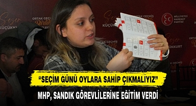 MHP, SANDIK GÖREVLİLERİNE EĞİTİM VERDİ