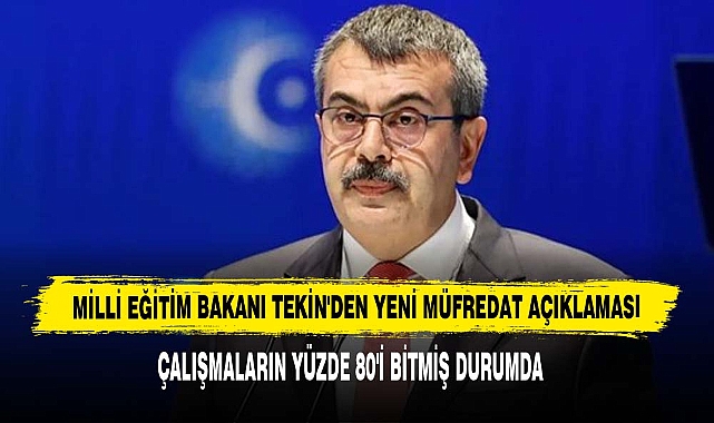 Milli Eğitim Bakanı Tekin'den Yeni Müfredat Açıklaması