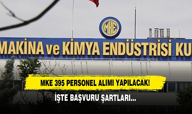 MKE 395 Personel Alımı Yapılacak! İşte Başvuru Şartları...