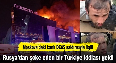 Moskova’daki kanlı DEAŞ saldırısıyla ilgili Rusya’dan şoke eden bir Türkiye iddiası geldi.