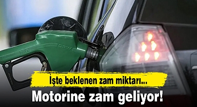 Motorine zam geliyor!