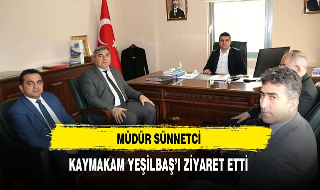 Müdür Sünnetci Çay Kaymakamı Yeşilbaş'ı Ziyaret Etti