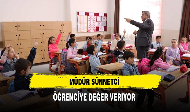 Müdür Sünnetçi Öğrencilere Değer Veriyor