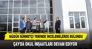Müdür Sünnetçi Yerinde İncelemelerde Bulundu