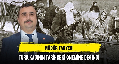 Müdür Tanyeri Türk Kadının Dünya Kadınlar Gününü Kutladı