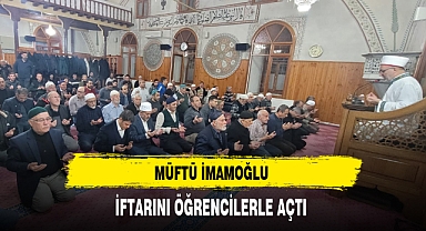 Müftü İmamoğlu İftarını Öğrencilerle Birlikte Açtı