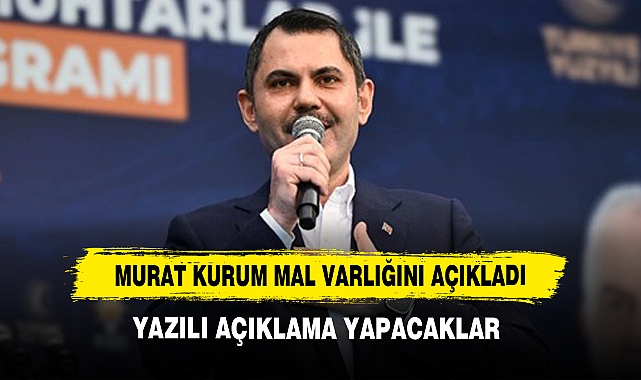 Murat Kurum Mal Varlığını Açıkladı