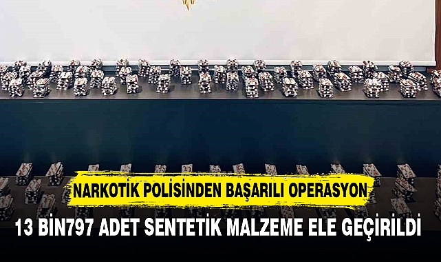NARKOTİK POLİSİNDEN BAŞARILI OPERASYON