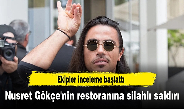 Nusret Gökçe'nin restoranına silahlı saldırı