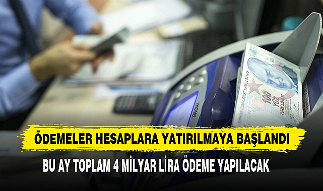 Ödemeler Hesaplara Yatırılmaya Başlandı!