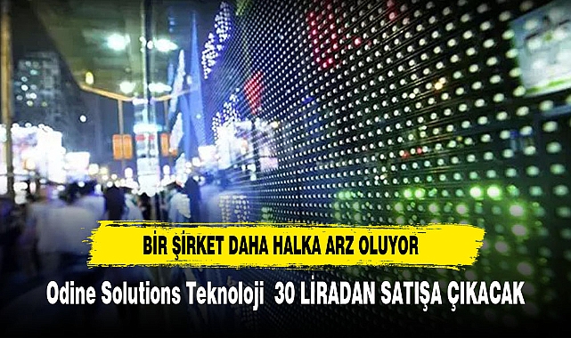 Odine Solutions Teknoloji halka arz oluyor