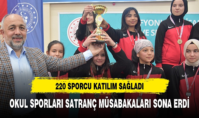 OKUL SPORLARI SATRANÇ MÜSABAKALARI SONA ERDİ